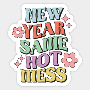 New year same hot mess  funny 2023 new year christmas gift idea Sticker